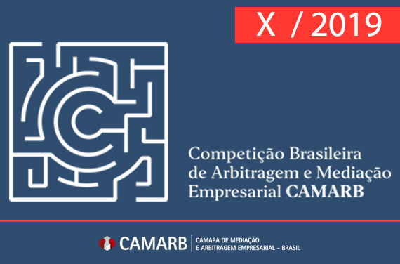 X Competição Brasileira de Arbitragem e Mediação Empresarial CAMARB